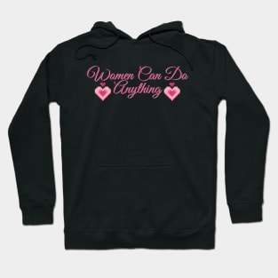 Women Can Do Anything Hoodie